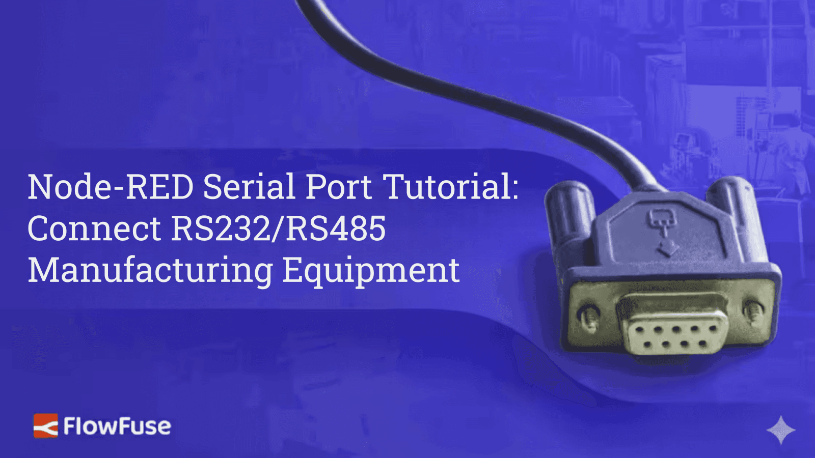 Image representing Node-RED Serial Port Tutorial: Connect RS232/RS485 Manufacturing Equipment (2026)